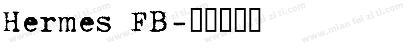 Hermes FB字体转换